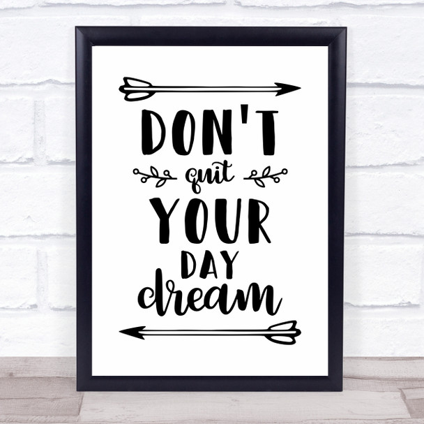 Don't Quit Your Day Dream Quote Typogrophy Wall Art Print