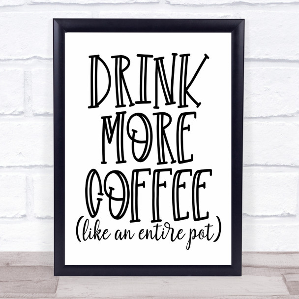 Drink More Coffee Quote Typogrophy Wall Art Print