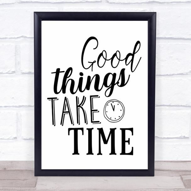 Good Things Take Time Quote Typogrophy Wall Art Print