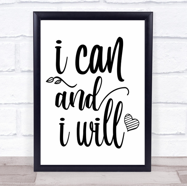 I Can And I Will Quote Typogrophy Wall Art Print