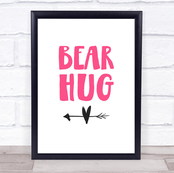 Bear Hug Pink Quote Typogrophy Wall Art Print