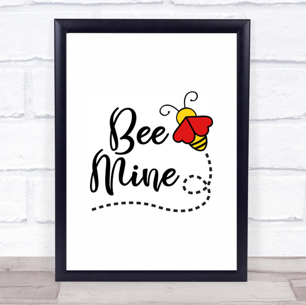 Bee Mine Cute Quote Typogrophy Wall Art Print