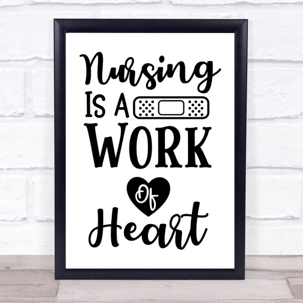 Nurse Nursing Is A Work Of Heart Quote Typogrophy Wall Art Print