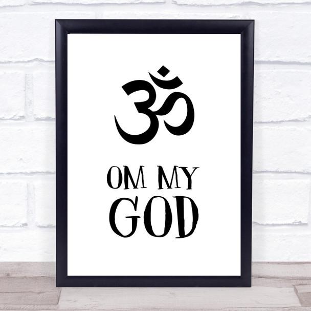 Om My God Quote Typogrophy Wall Art Print