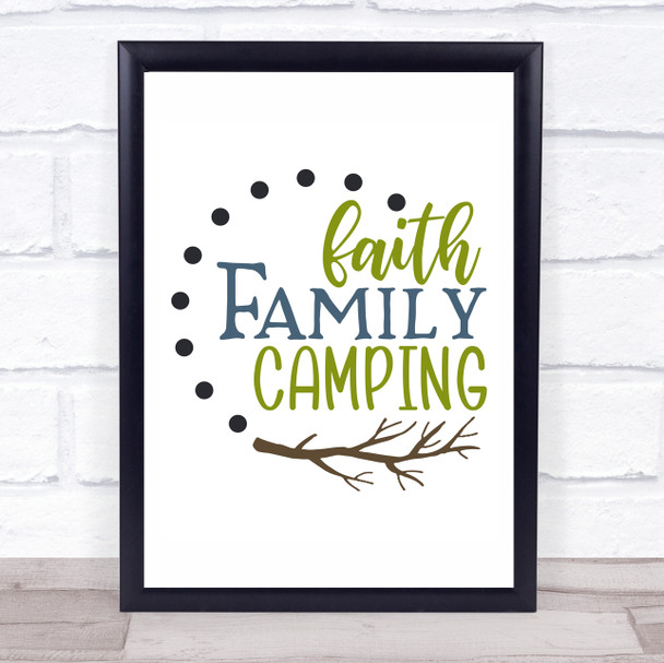 Faith Family Camping Quote Typogrophy Wall Art Print