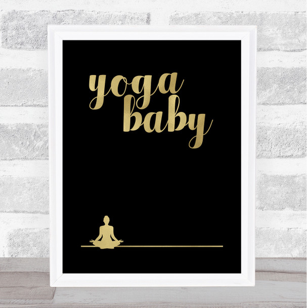Yoga Baby Gold Black Quote Typogrophy Wall Art Print