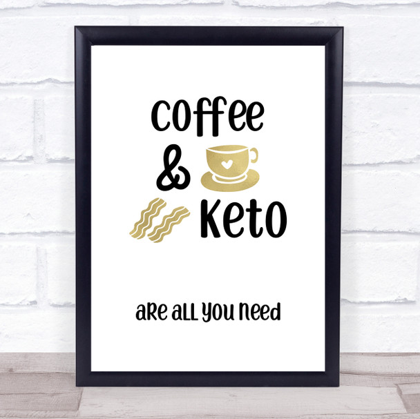 Coffee & Keto All You Need Quote Typogrophy Wall Art Print