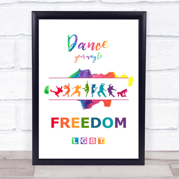 Dance To Freedom LGBT Pride Quote Typogrophy Wall Art Print