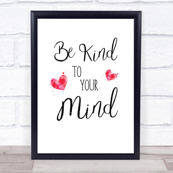 Be Kind To Your Mind Quote Typogrophy Wall Art Print