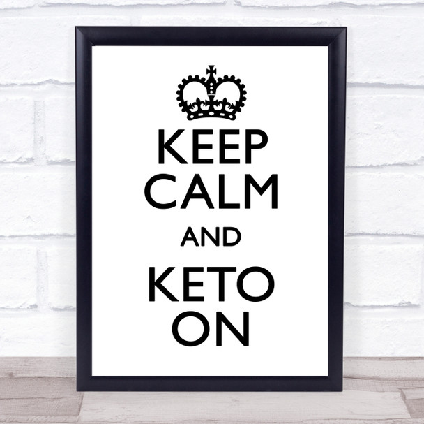 Keep Calm And Keto On Quote Typogrophy Wall Art Print