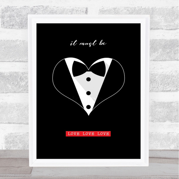 It Must Be Love Heart & Suit Decorative Wall Art Print