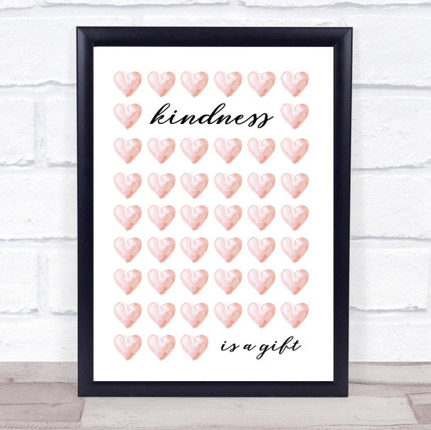 Kindness Is A Gift Decorative Wall Art Print