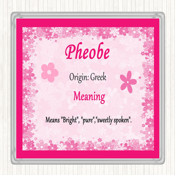 Pheobe Name Meaning Coaster Pink