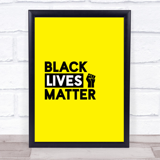 Black Lives Matter Bold Statement Yellow Wall Art Print