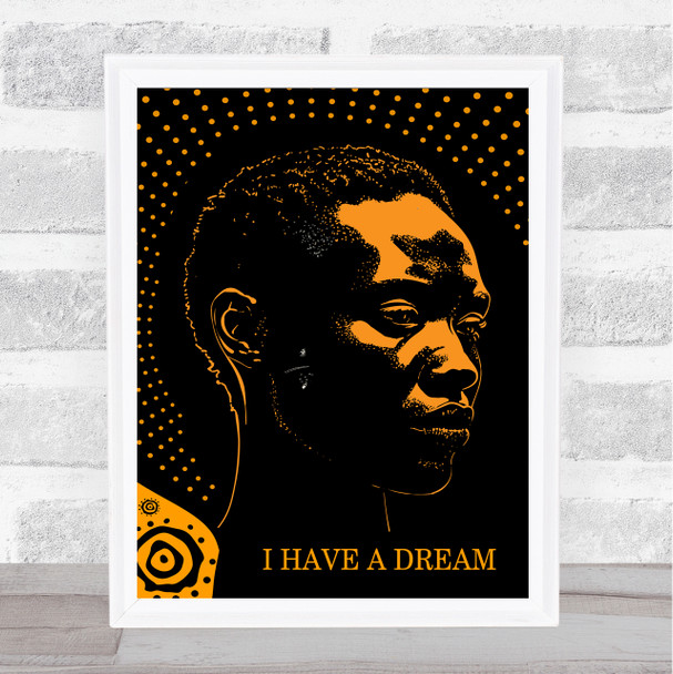 Black Lives Matter Golden Orange Silhouette Male I Have A Dream Wall Art Print