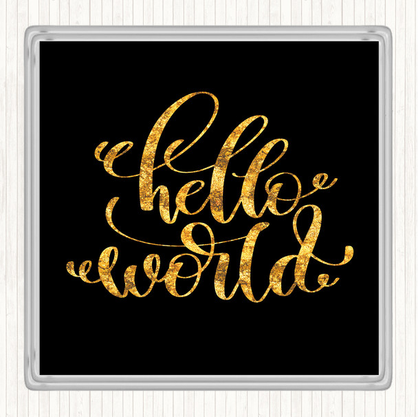 Black Gold Hello World Swirl Quote Coaster