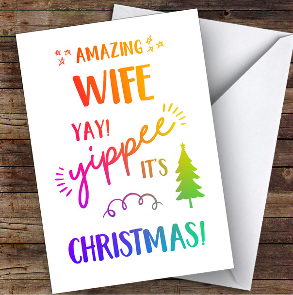 Amazing Wife Yay Yippee It's Christmas Personalised Christmas Card
