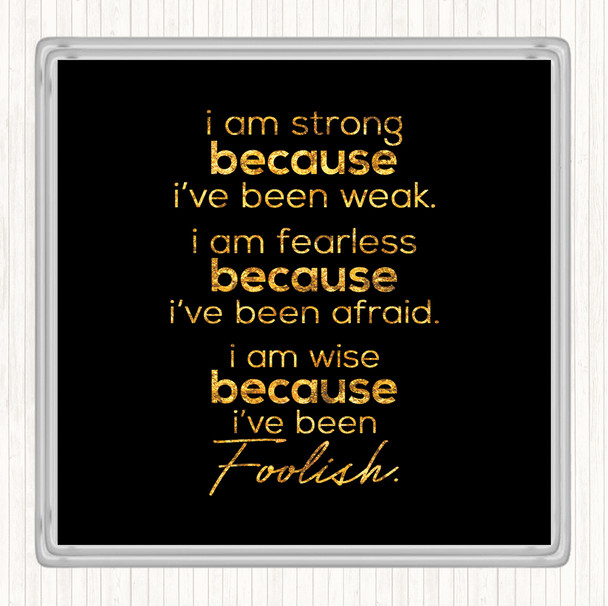 Black Gold I Am Strong Quote Coaster