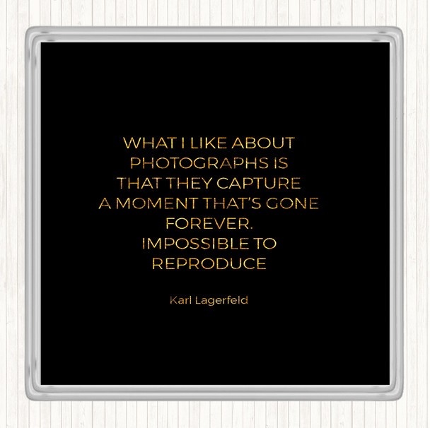 Black Gold Karl Photographs Quote Coaster