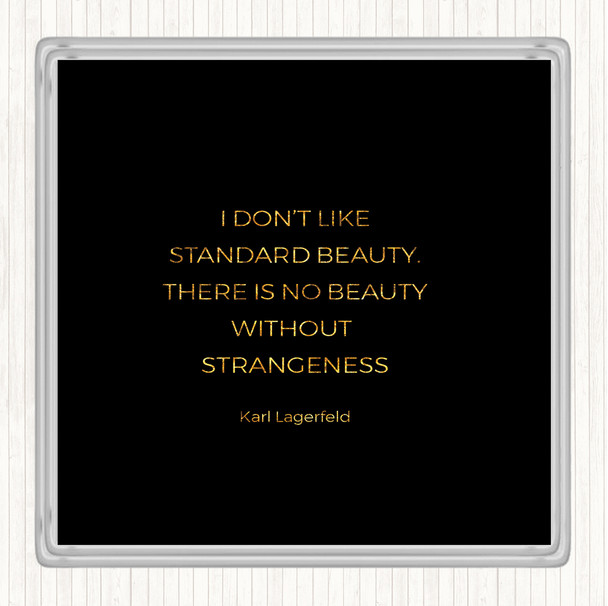 Black Gold Karl Standard Beauty Quote Coaster