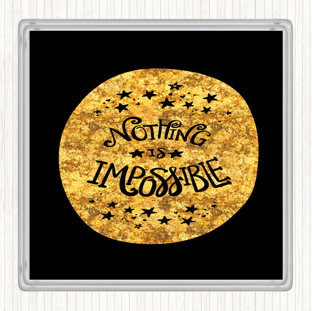 Black Gold Nothing Impossible Unicorn Quote Coaster