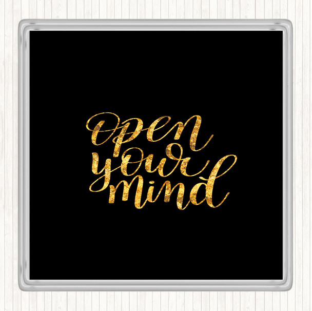 Black Gold Open Mind Quote Coaster