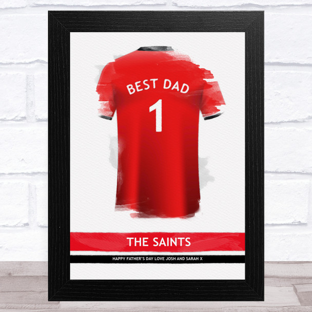 Southampton Football Shirt Best Dad Personalised Father's Day Gift Print