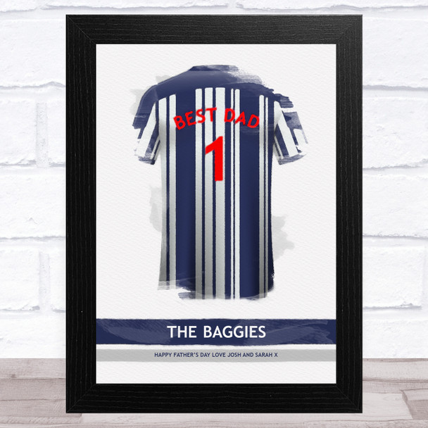 West Bromwich Albion Football Shirt Dad Personalised Father's Day Gift Print