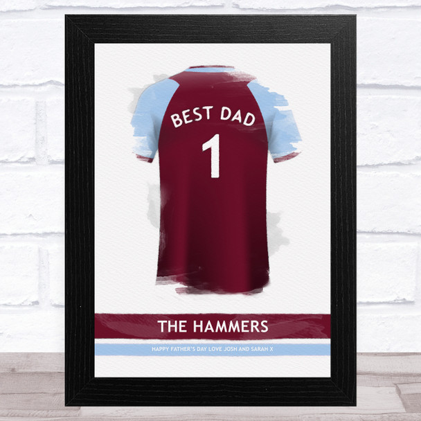 West Ham United Football Shirt Best Dad Personalised Father's Day Gift Print