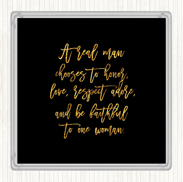 Black Gold Real Man Quote Coaster Black Gold Real Man Quote Coaster