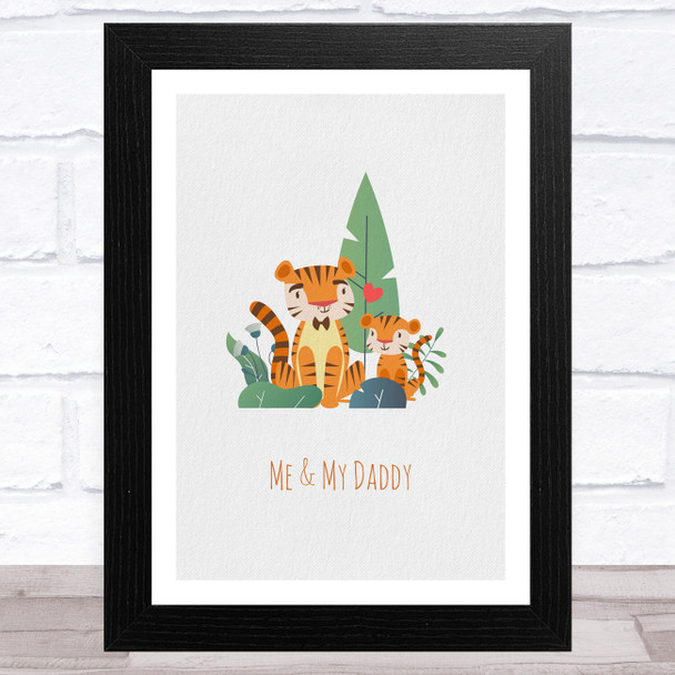 Me And My Daddy Tigers Dad Father's Day Gift Wall Art Print