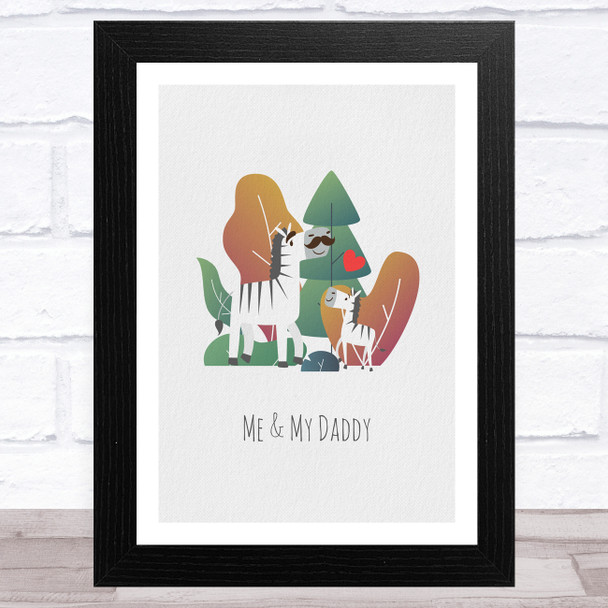 Me And My Daddy Zebras Dad Father's Day Gift Wall Art Print