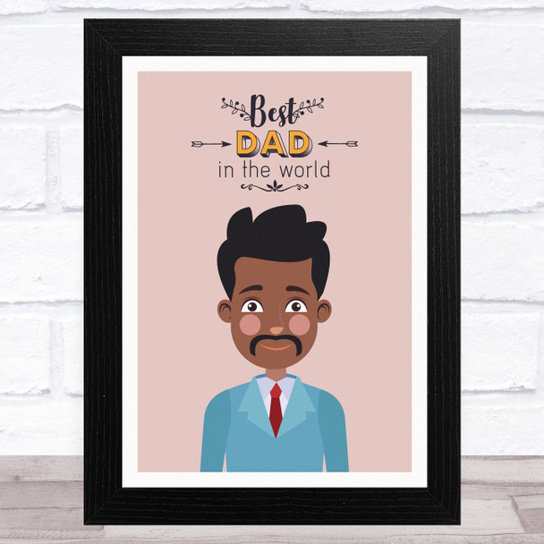 Best Dad In The World Design 7 Dad Father's Day Gift Wall Art Print