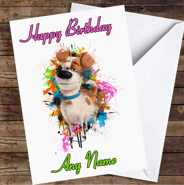 Max Dog Secret Life Of Pets Splatter Personalised Birthday Card