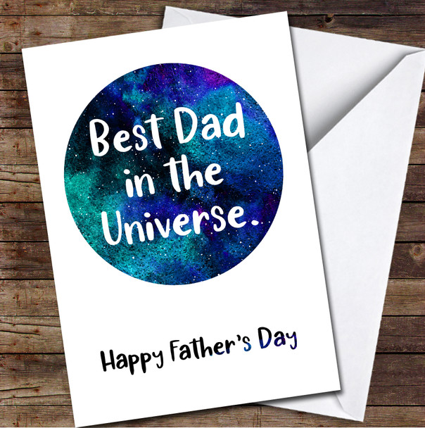 Personalised Best Dad In The Universe Personalised Father's Day Greetings Card