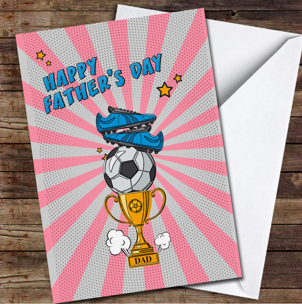 Pink Comic Football Boots Trophy Personalised Father's Day Greetings Card