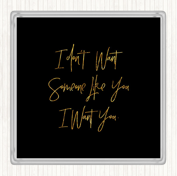 Black Gold Someone Like You Quote Coaster