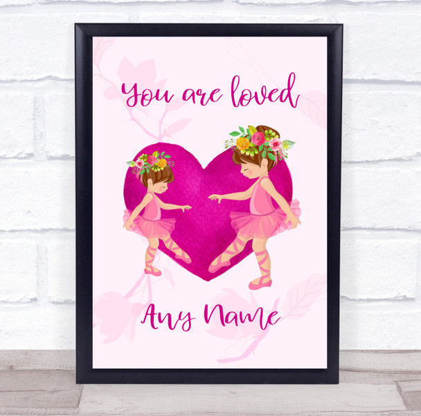 Personalised Ballet Girls Pink Heart You Are Loved Wall Art Print