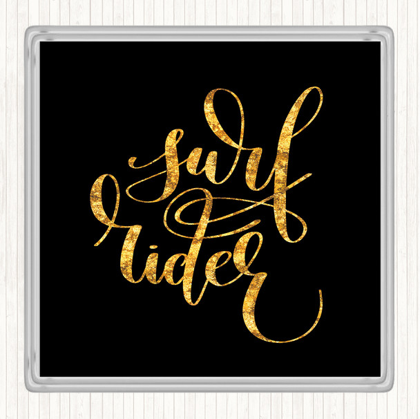 Black Gold Surf Rider Quote Coaster