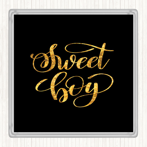Black Gold Sweet Boy Quote Coaster