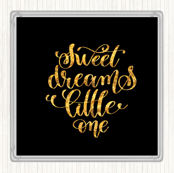Black Gold Sweet Dreams Little One Quote Coaster
