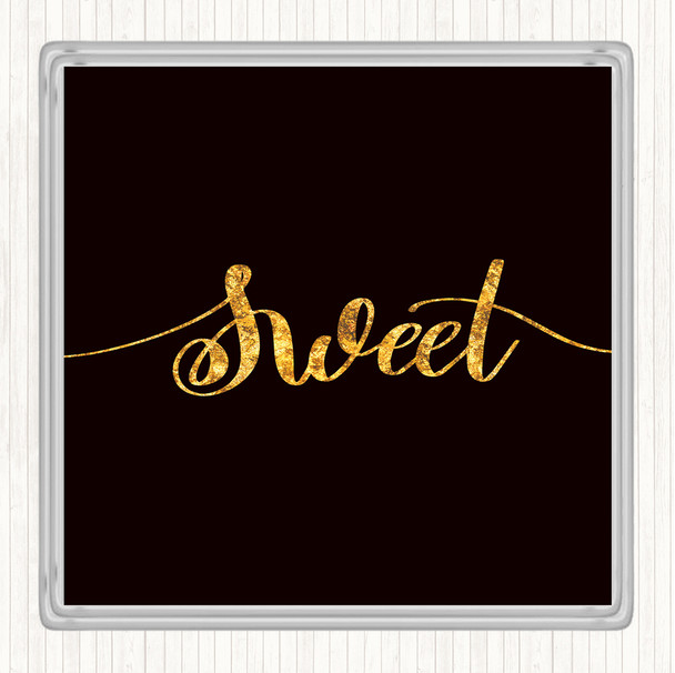 Black Gold Sweet Quote Coaster