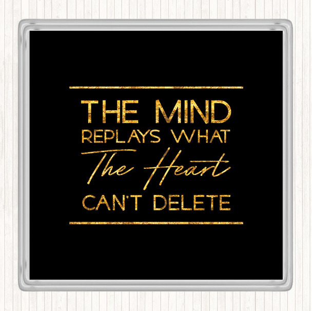 Black Gold The Mind Replays Quote Coaster