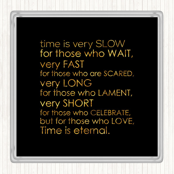 Black Gold Time Eternal Quote Coaster