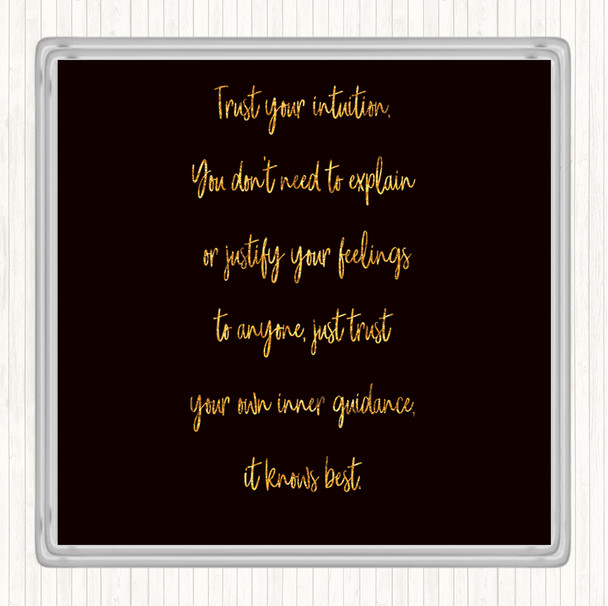 Black Gold Trust Your Intuition Quote Coaster