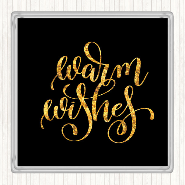 Black Gold Warm Wishes Quote Coaster