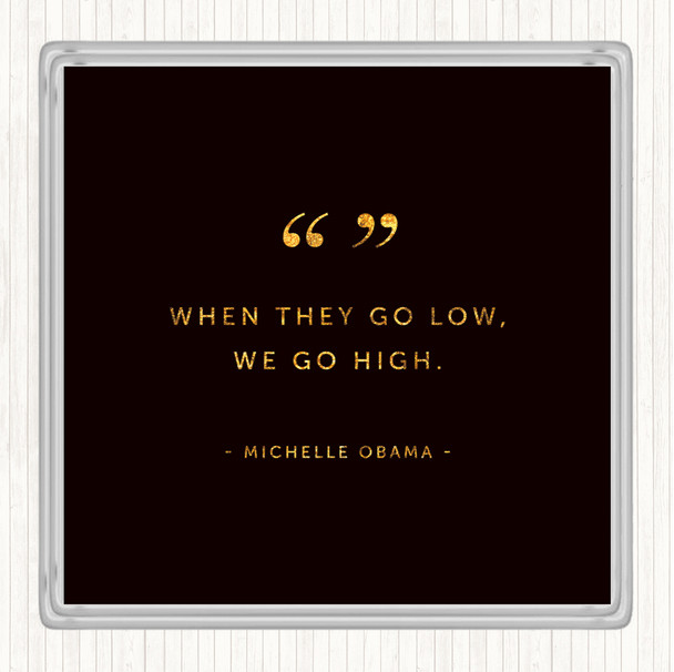 Black Gold We Go High Quote Coaster