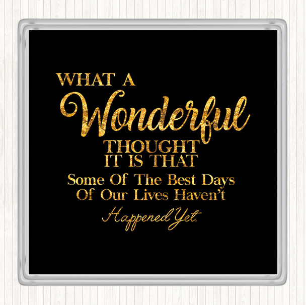 Black Gold Wonderful Thought Quote Coaster