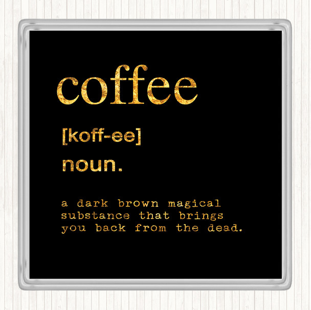 Black Gold Word Definition Coffee Quote Coaster