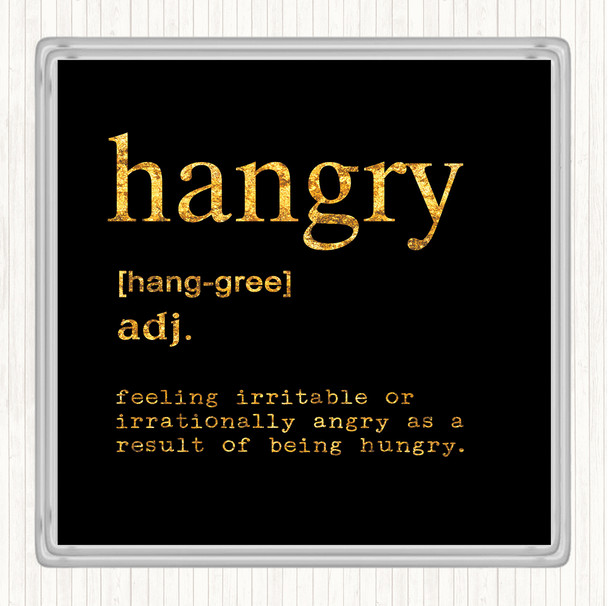 Black Gold Word Definition Hangry Quote Coaster
